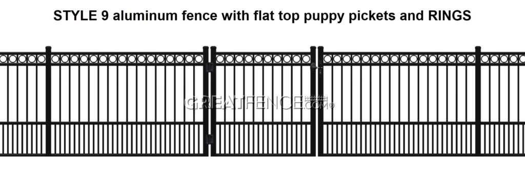 STYLE 9 ALUMINUM FENCE WITH FLAT TOP PUPPY PICKETS AND RINGS